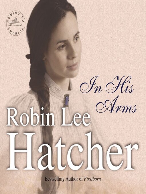 Title details for In His Arms by Robin Lee Hatcher - Available